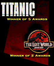 TITANIC - 5 awards... LOST WORLD - 2 awards